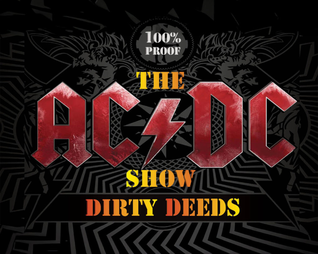 Dirty Deeds The AC/DC Show.