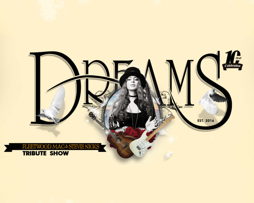 DREAMS Fleetwood Mac & Stevie Nicks Tribute Show.